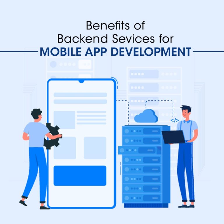 Benefits of Backend Services for Mobile App Development